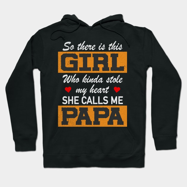 Girl Stole My Heart Calls Me Papa Father Daughter Hoodie by Hopkinson